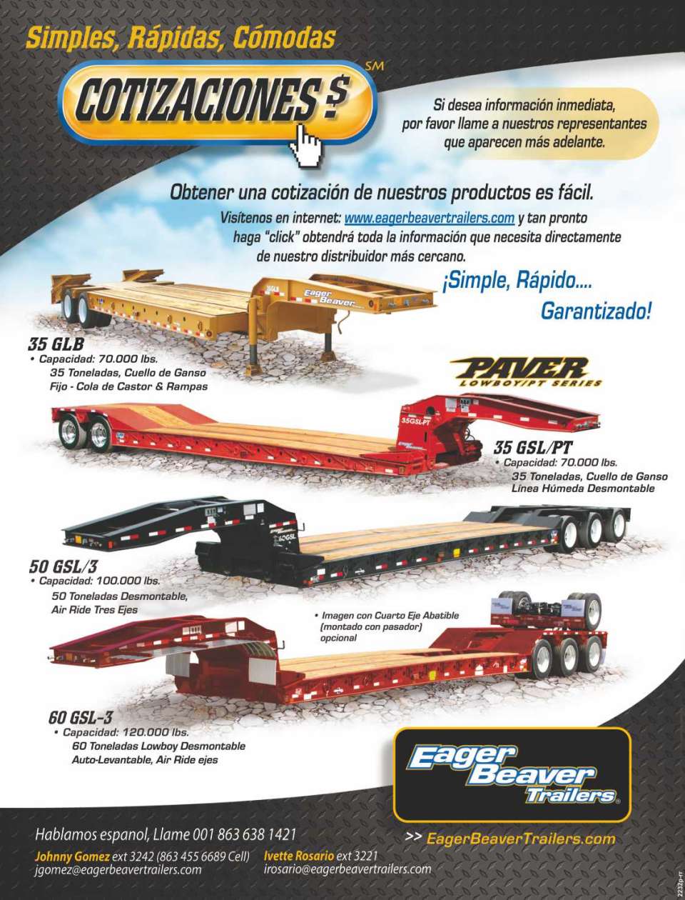 Lowboy trailers. 35 GLB Cap.70,000 lbs.35 Tons. 35 GSL/PT Cap.70,000 lbs.35 Tons. 50 GSL/3 Cap.100,000 lbs.50 Tons.Removable. 60 GSL-3 Cap.120,000 lbs.60 Tons.Lowboy Removable Auto-Lifting.